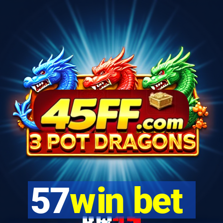 57win bet